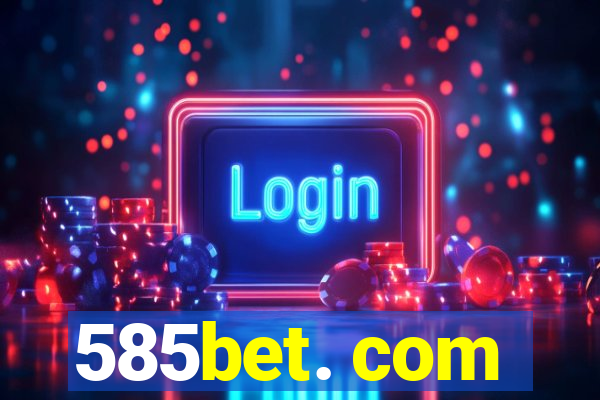 585bet. com